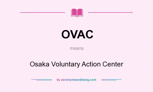 What does OVAC mean? It stands for Osaka Voluntary Action Center