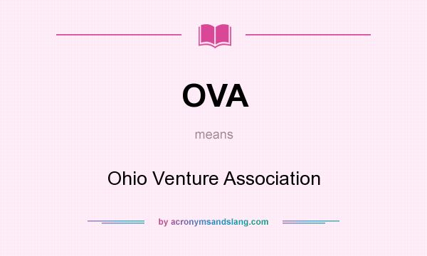 What does OVA mean? It stands for Ohio Venture Association