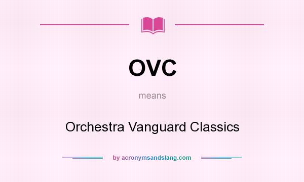 What does OVC mean? It stands for Orchestra Vanguard Classics