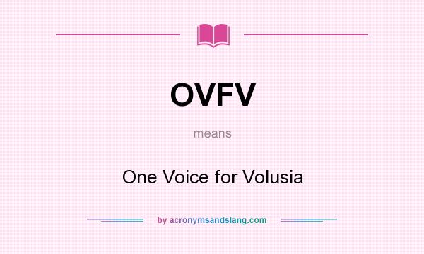 What does OVFV mean? It stands for One Voice for Volusia