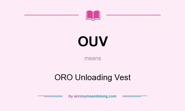 What does OUV mean? It stands for ORO Unloading Vest