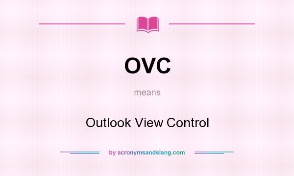 What does OVC mean? It stands for Outlook View Control