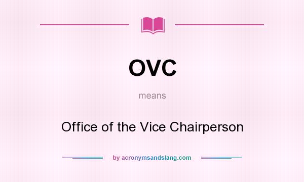 What does OVC mean? It stands for Office of the Vice Chairperson