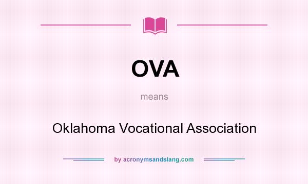 What does OVA mean? It stands for Oklahoma Vocational Association