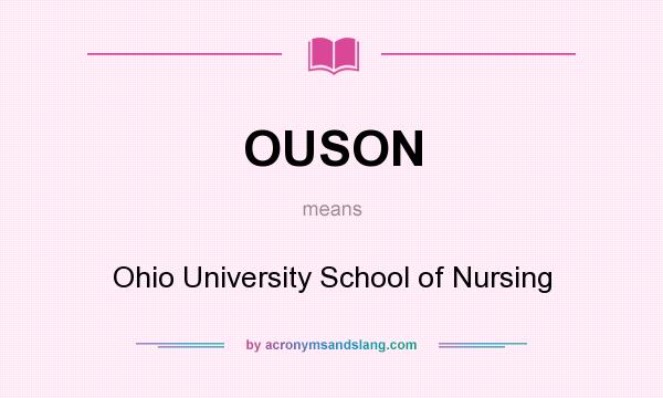 What does OUSON mean? It stands for Ohio University School of Nursing
