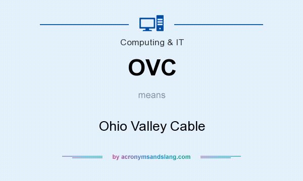 What does OVC mean? It stands for Ohio Valley Cable