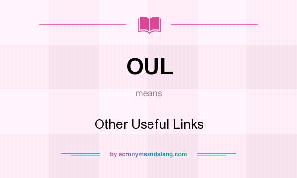 What does OUL mean? It stands for Other Useful Links