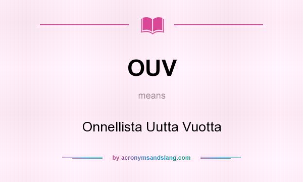 What does OUV mean? It stands for Onnellista Uutta Vuotta