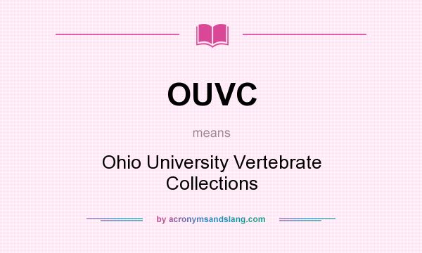 What does OUVC mean? It stands for Ohio University Vertebrate Collections