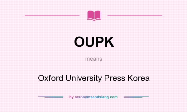 What does OUPK mean? It stands for Oxford University Press Korea