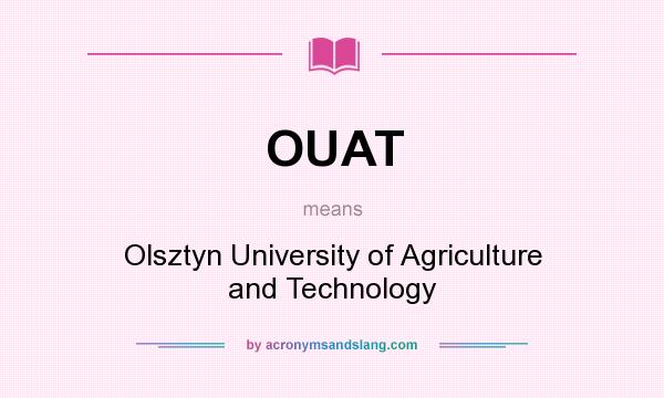 What does OUAT mean? It stands for Olsztyn University of Agriculture and Technology