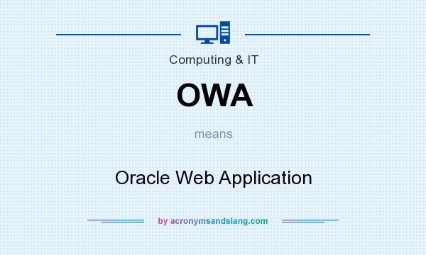 What does OWA mean? It stands for Oracle Web Application