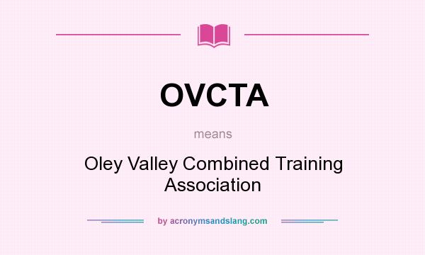 What does OVCTA mean? It stands for Oley Valley Combined Training Association