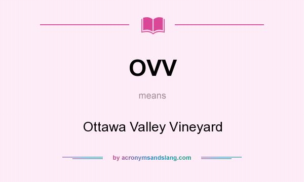 What does OVV mean? It stands for Ottawa Valley Vineyard