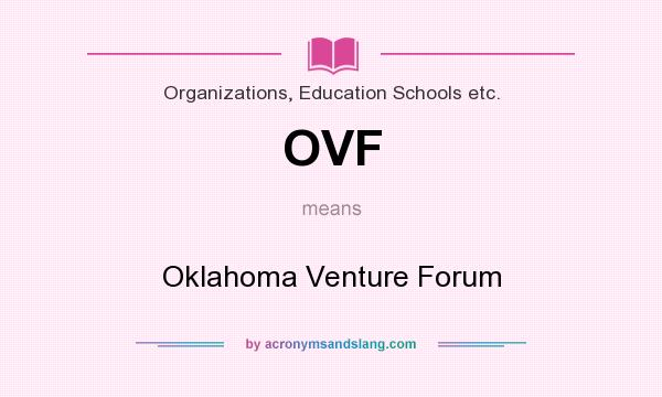 What does OVF mean? It stands for Oklahoma Venture Forum