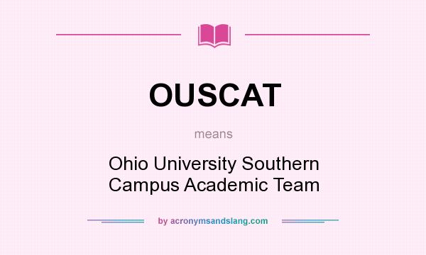 What does OUSCAT mean? It stands for Ohio University Southern Campus Academic Team