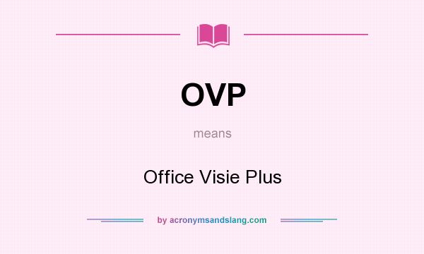 What does OVP mean? It stands for Office Visie Plus
