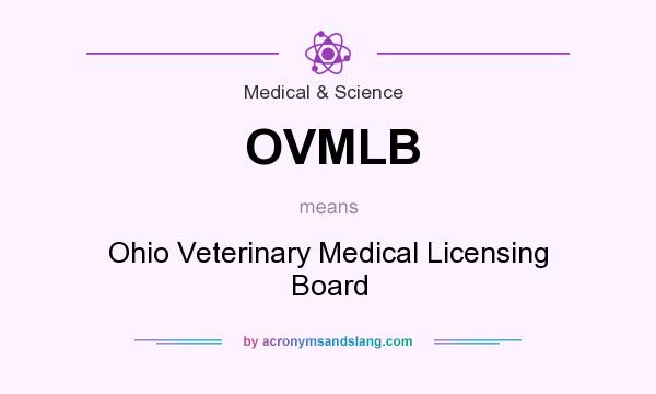 What does OVMLB mean? It stands for Ohio Veterinary Medical Licensing Board
