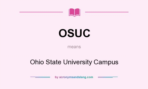 What does OSUC mean? It stands for Ohio State University Campus