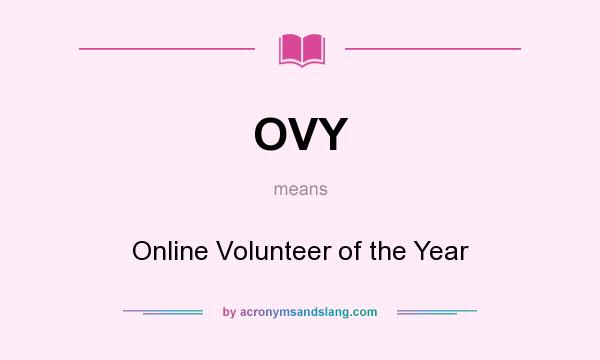 What does OVY mean? It stands for Online Volunteer of the Year
