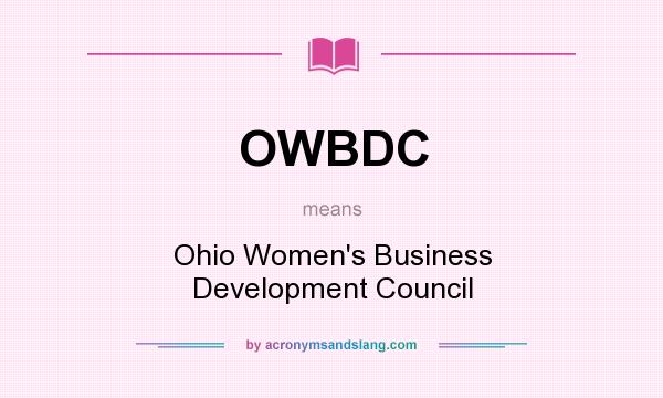 What does OWBDC mean? It stands for Ohio Women`s Business Development Council