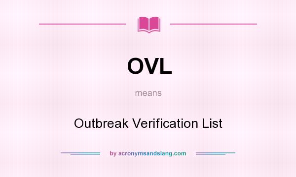 What does OVL mean? It stands for Outbreak Verification List