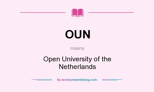 What does OUN mean? It stands for Open University of the Netherlands