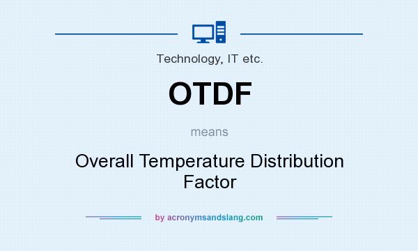 What does OTDF mean? It stands for Overall Temperature Distribution Factor