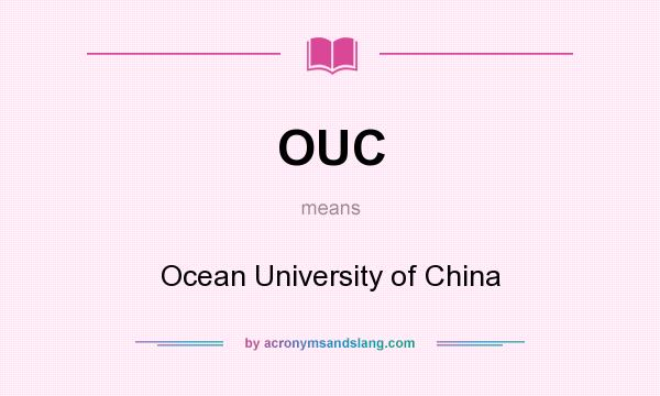 What does OUC mean? It stands for Ocean University of China