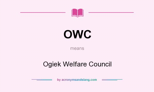 What does OWC mean? It stands for Ogiek Welfare Council