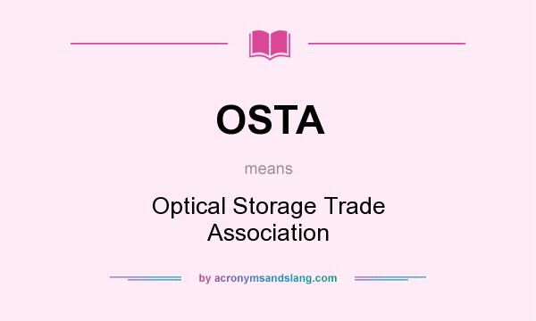 What does OSTA mean? It stands for Optical Storage Trade Association