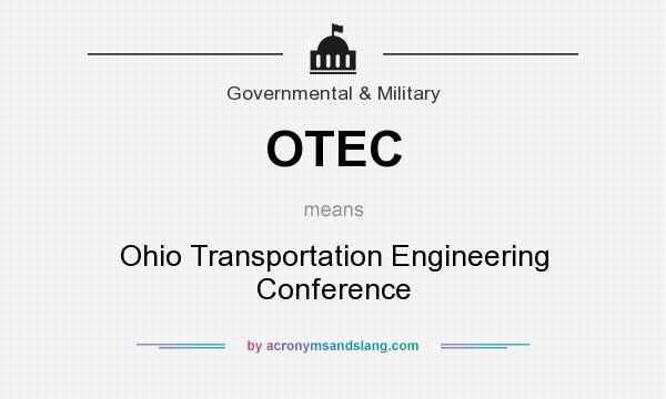 What does OTEC mean? It stands for Ohio Transportation Engineering Conference