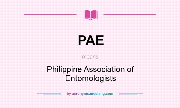 What does PAE mean? It stands for Philippine Association of Entomologists