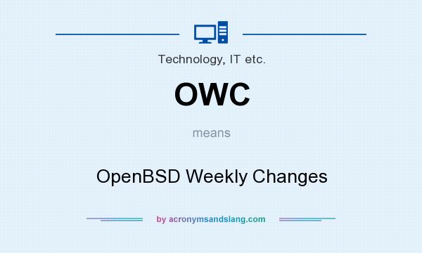 What does OWC mean? It stands for OpenBSD Weekly Changes