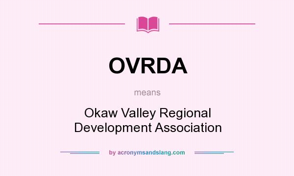 What does OVRDA mean? It stands for Okaw Valley Regional Development Association