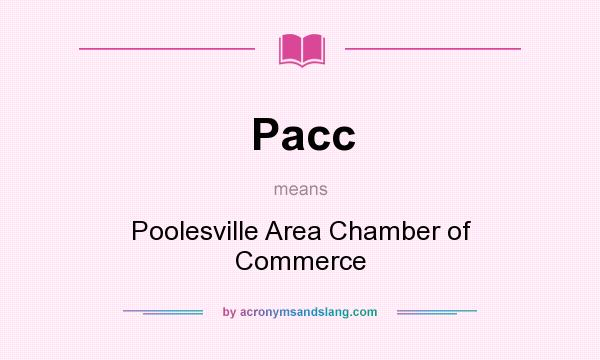 What does Pacc mean? It stands for Poolesville Area Chamber of Commerce
