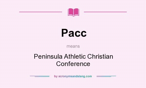 What does Pacc mean? It stands for Peninsula Athletic Christian Conference