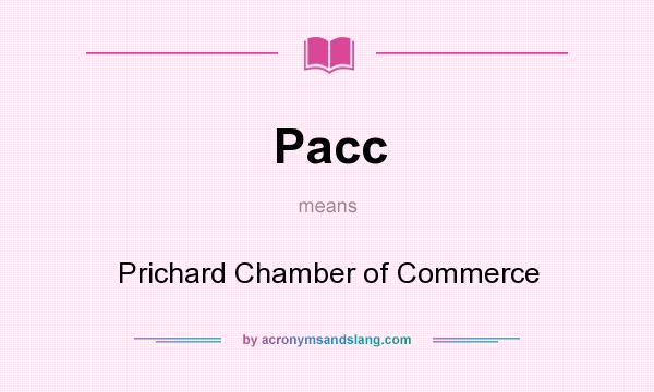 What does Pacc mean? It stands for Prichard Chamber of Commerce