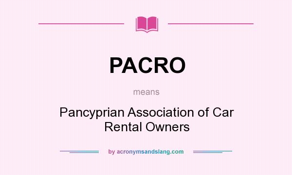 What does PACRO mean? It stands for Pancyprian Association of Car Rental Owners