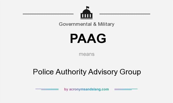 What does PAAG mean? It stands for Police Authority Advisory Group