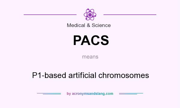 What does PACS mean? It stands for P1-based artificial chromosomes
