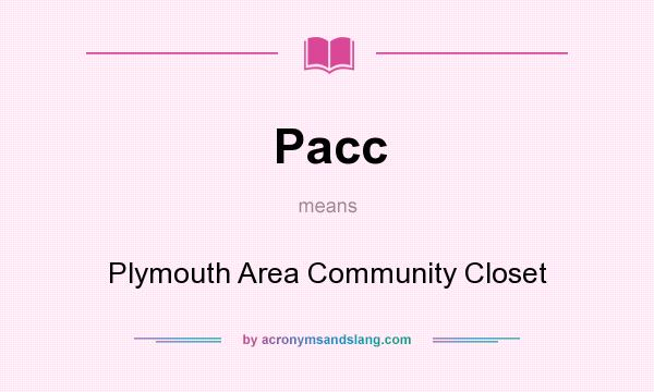 What does Pacc mean? It stands for Plymouth Area Community Closet
