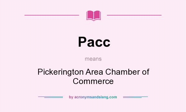 What does Pacc mean? It stands for Pickerington Area Chamber of Commerce