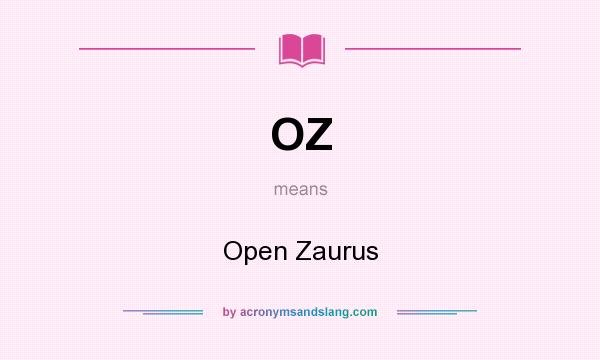 What does OZ mean? It stands for Open Zaurus