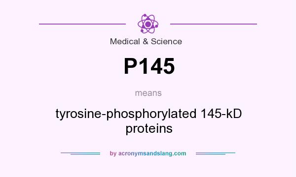 What does P145 mean? It stands for tyrosine-phosphorylated 145-kD proteins