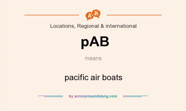 What does pAB mean? It stands for pacific air boats