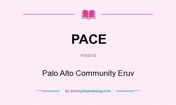 What does PACE mean? It stands for Palo Alto Community Eruv