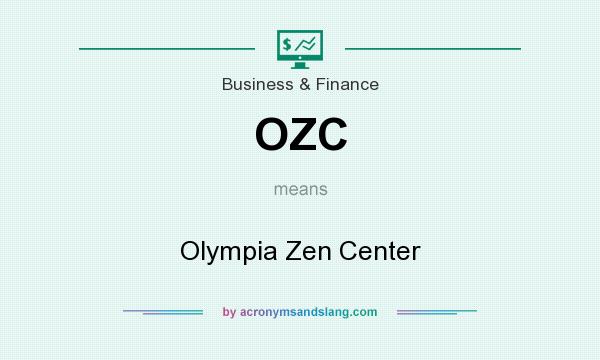 What does OZC mean? It stands for Olympia Zen Center