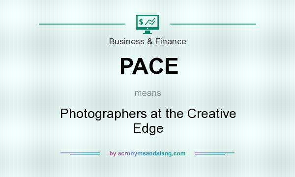 What does PACE mean? It stands for Photographers at the Creative Edge