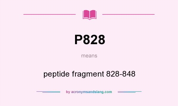 What does P828 mean? It stands for peptide fragment 828-848